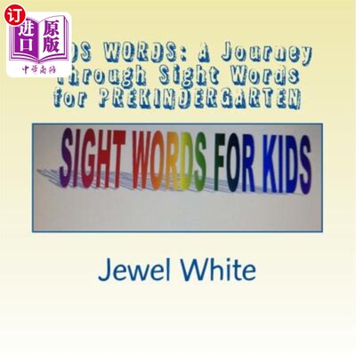 海外直订Kids Words: A Journey Through Sight Words for PREKINDERGARTEN: Helping Your Chil 儿童单词：幼儿园前的视觉单
