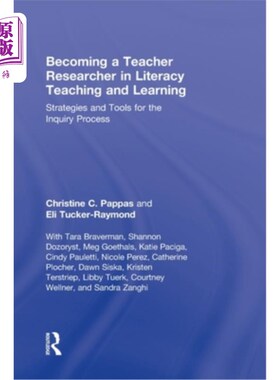 海外直订Becoming a Teacher Researcher in Literacy Teaching and Learning: Strategies and  成为扫盲教学的教师研究者:
