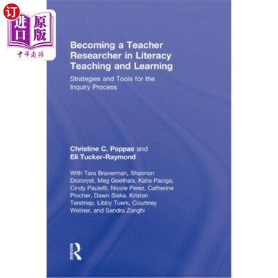 海外直订Becoming a Teacher Researcher in Literacy Teaching and Learning: Strategies and  成为扫盲教学的教师研究者: