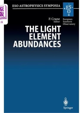 海外直订The Light Element Abundances: Proceedings of an Eso/Eipc Workshop Held in Marcia 轻元素丰度：1994