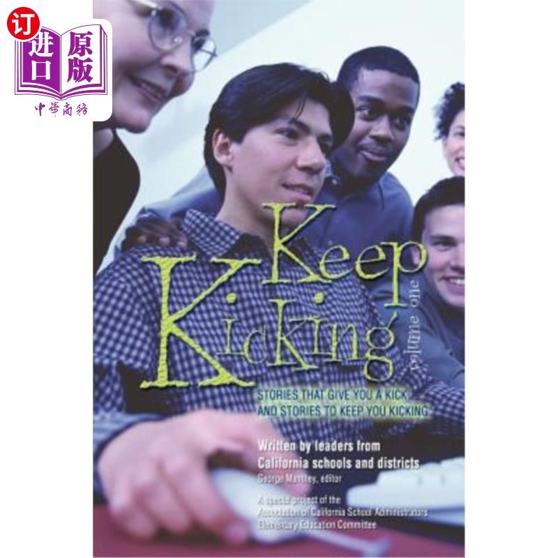海外直订Keep Kicking, Volume 1: Stories that Give You a Kick and Stories to Keep You Kic 继续踢，第一卷:让你踢的故