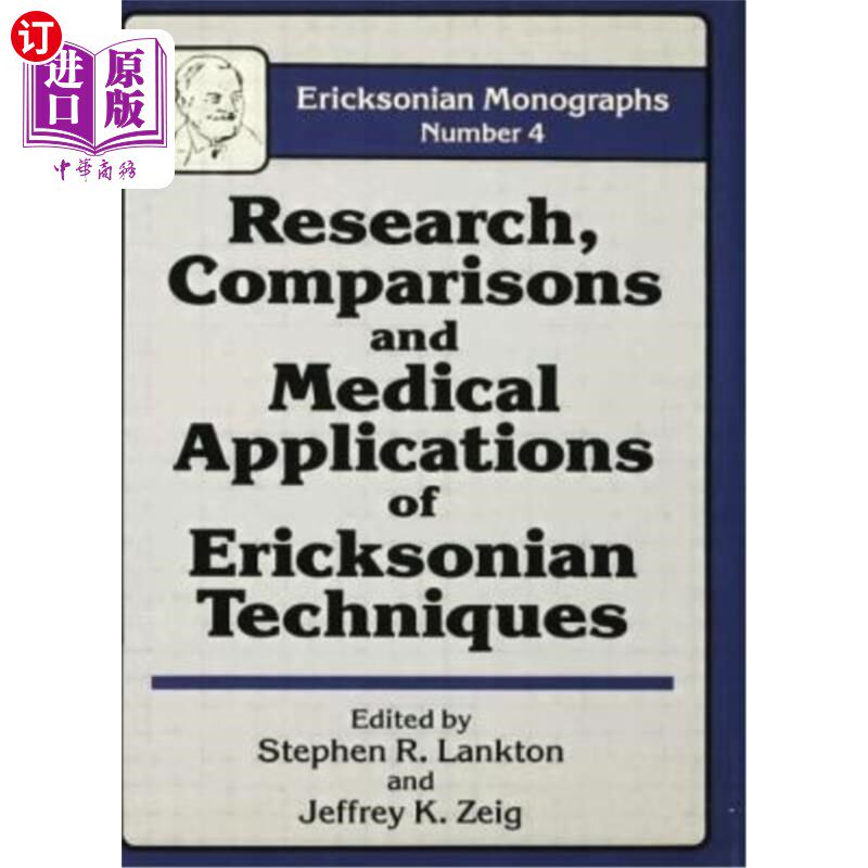 海外直订Research Comparisons And Medical Applications Of Ericksonian Techniques 埃里克森技术的研究比较与医学应用