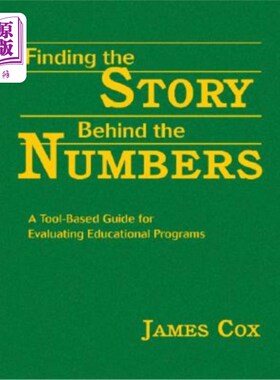 海外直订Finding the Story Behind the Numbers: A Tool-Based Guide for Evaluating Educatio 寻找数字背后的故事：基于工具的