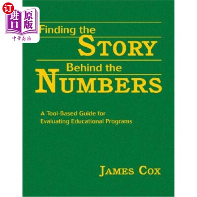 海外直订Finding the Story Behind the Numbers: A Tool-Based Guide for Evaluating Educatio 寻找数字背后的故事：基于工具的