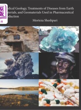 海外直订Medical Geology, Treatments of Diseases from Earth Materials, and Geomaterials U 医学地质学，地球材料疾病的