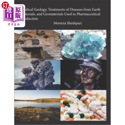 海外直订Medical Geology, Treatments of Diseases from Earth Materials, and Geomaterials U 医学地质学，地球材料疾病的