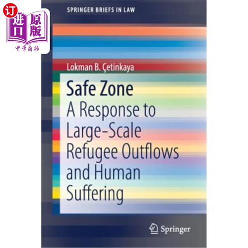 海外直订Safe Zone: A Response to Large-Scale Refugee Outflows and Human Suffering 安全区:对大规模难民外流和人类苦难