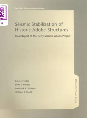 海外直订Seismic Stabilization of Historic Adobe Structur... 历史土坯结构的地震稳定-盖蒂地震土坯项目的最终报告