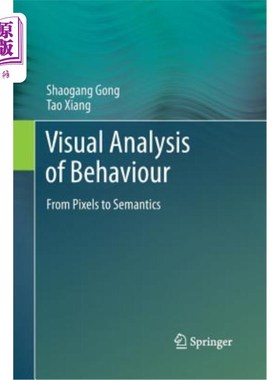 海外直订Visual Analysis of Behaviour: From Pixels to Semantics 行为的视觉分析:从像素到语义