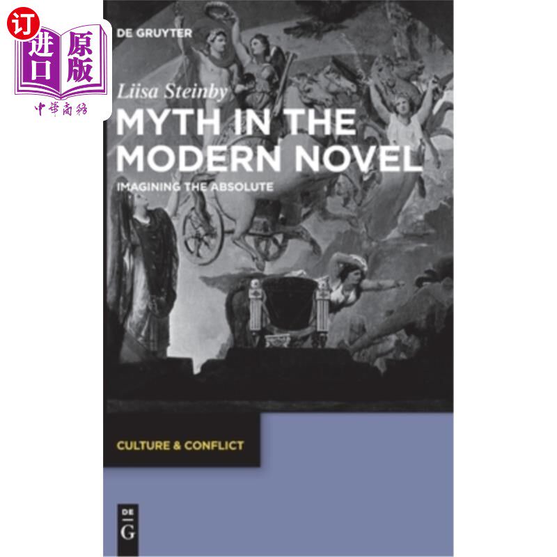 海外直订Myth in the Modern Novel: Imagining the Absolute 现代小说中的神话:想象绝对