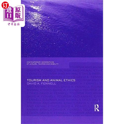 海外直订Tourism and Animal Ethics 旅游与动物伦理