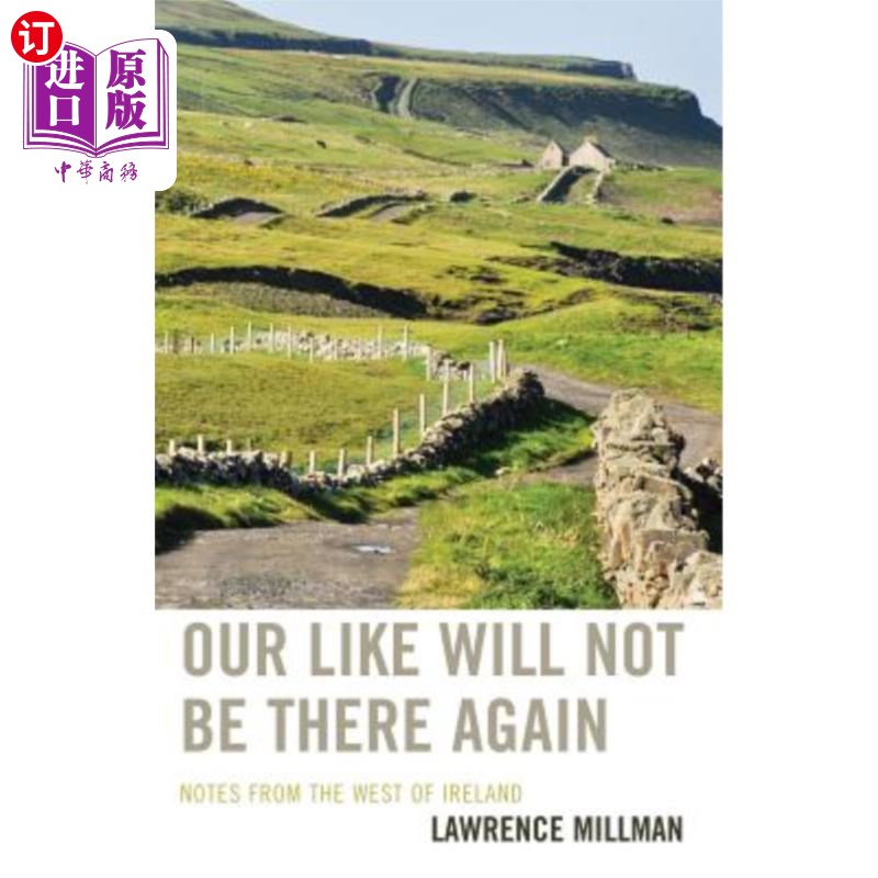 海外直订Our Like Will Not Be There Again: Notes from the West of Ireland 我们的同类不会再在那里:来自爱尔兰西部的音属于什么档次？