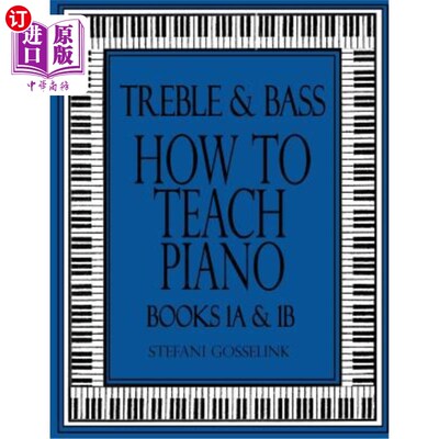 海外直订Treble and Bass-How to Teach Piano-Bk 1A & 1B 高音和低音如何教钢琴Bk 1A和1B