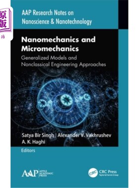 海外直订Nanomechanics and Micromechanics: Generalized Models and Nonclassical Engineerin 纳米力学和微观力学：广义模