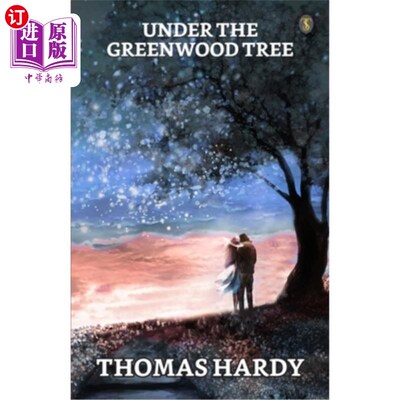 海外直订Under The Greenwood Tree Or The Mellstock Quire A Rural Painting Of The Dutch Sc 《绿树下》或《梅尔斯托克》