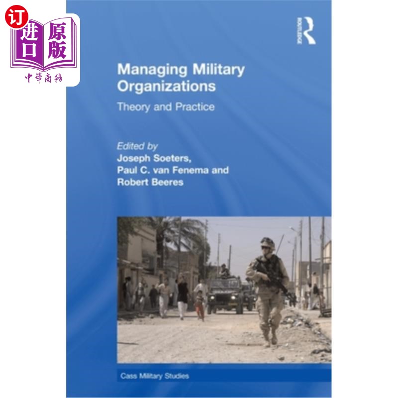 海外直订Managing Military Organizations: Theory and Practice 军事组织管理:理论与实践