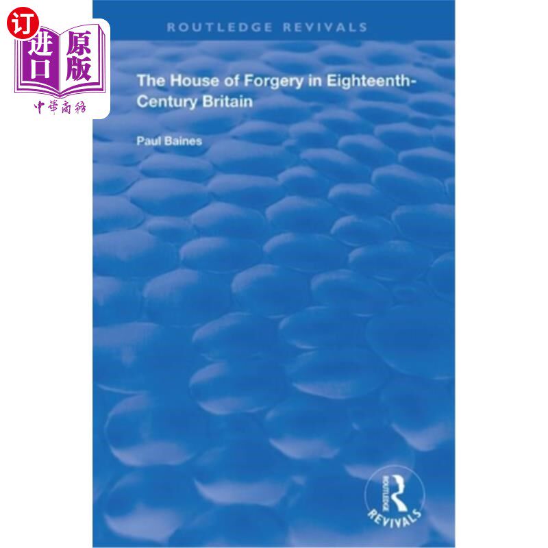 海外直订The House of Forgery in Eighteenth-Century Britain 18世纪英国的伪造之家