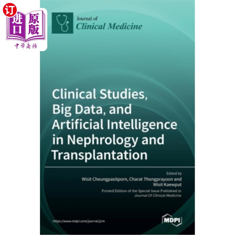 海外直订医药图书Clinical Studies, Big Data, and Artificial Intelligence in Nephrology and Transp 肾脏和移植的临床研
