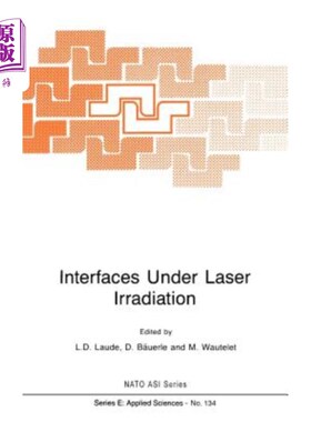 海外直订Interfaces Under Laser Irradiation 激光辐照下的界面