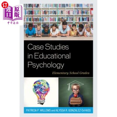 海外直订Case Studies in Educational Psychology: Elementary School Grades 教育心理学案例研究：小学年级