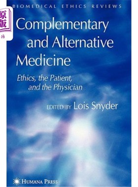 海外直订医药图书Complementary and Alternative Medicine: Ethics, the Patient, and the Physician 补充和替代医学：伦理