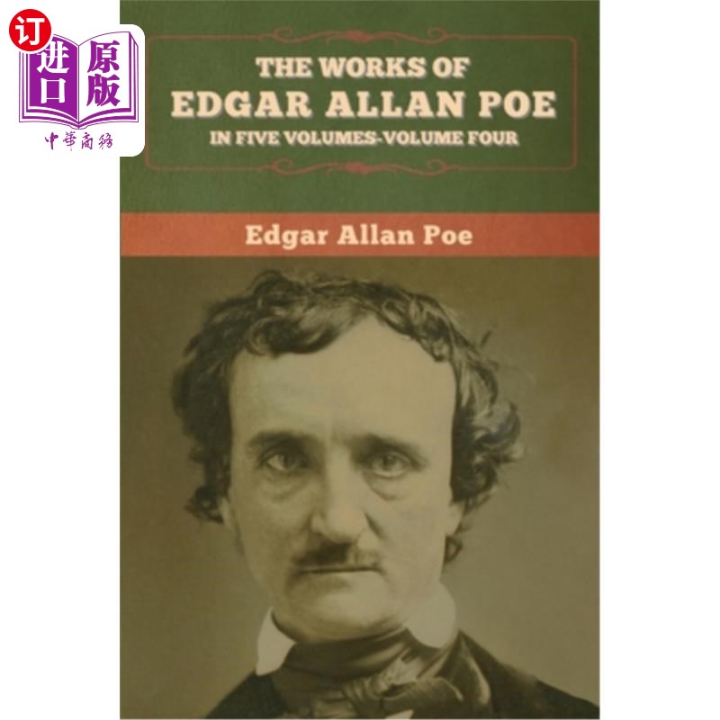 海外直订The Works of Edgar Allan Poe: In Five Volumes-Volume Four 埃德加·爱伦·坡作品:五卷第四卷