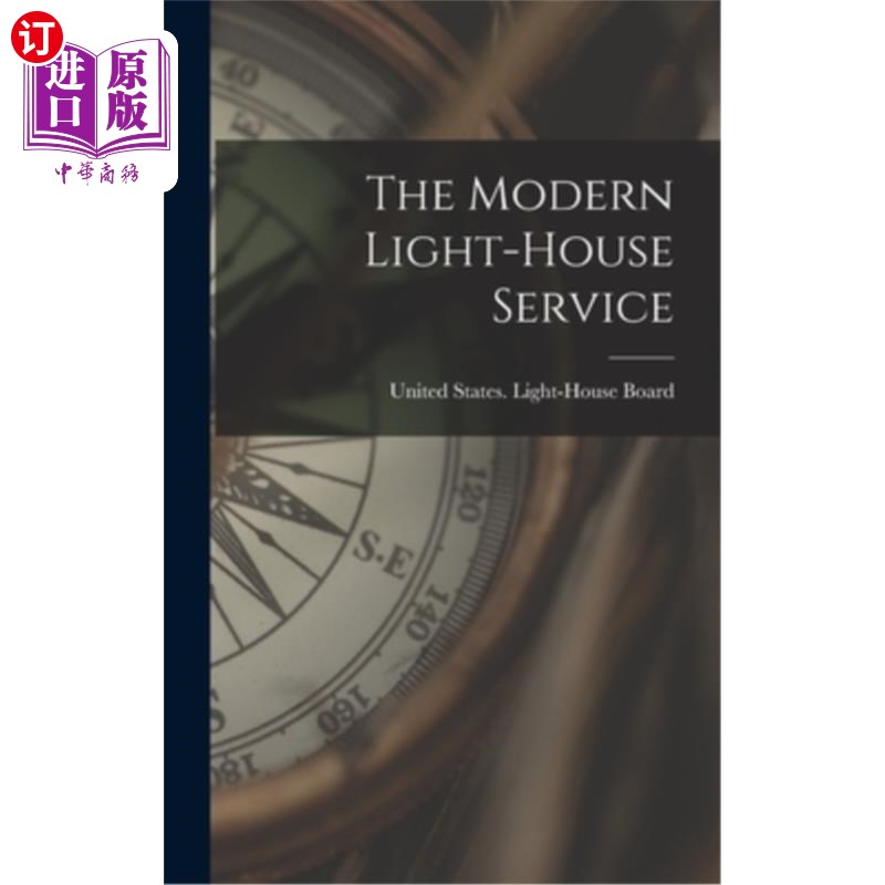 海外直订The Modern Light-House Service 现代灯塔服务