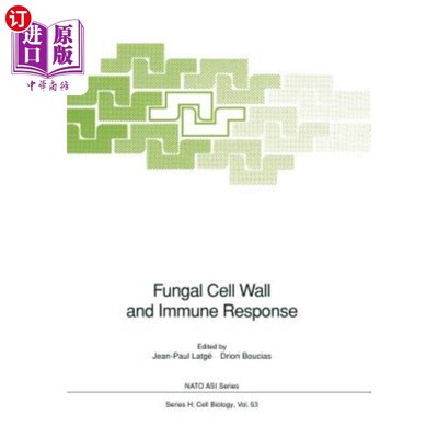 海外直订医药图书Fungal Cell Wall and Immune Response: Proceeding of the NATO Advanced Research W 真菌细胞壁与免疫应