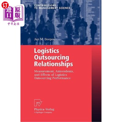 海外直订Logistics Outsourcing Relationships: Measurement, Antecedents, and Effects of Lo 物流外包关系：物流外包绩效