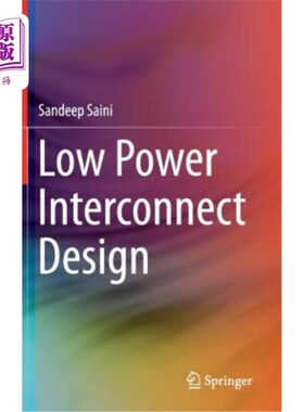 海外直订Low Power Interconnect Design 低功耗互连设计