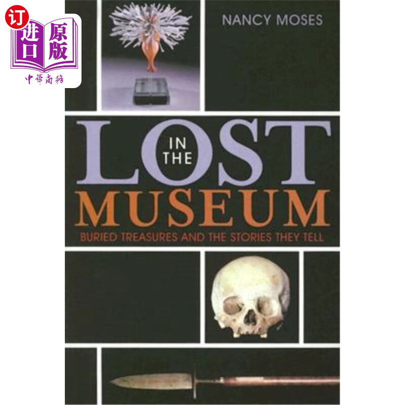 海外直订Lost in the Museum: Buried Treasures and the Stories They Tell 《迷失在博物馆:埋藏的宝藏及其讲述的故事