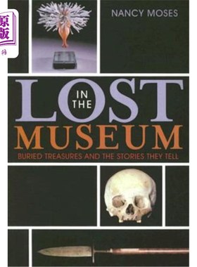 海外直订Lost in the Museum: Buried Treasures and the Stories They Tell 《迷失在博物馆:埋藏的宝藏及其讲述的故事