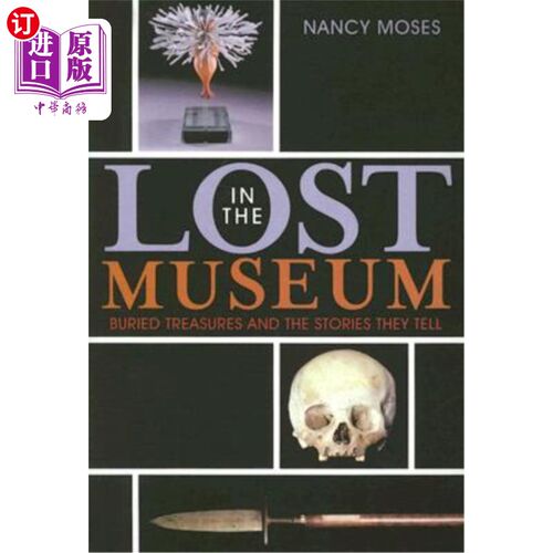 海外直订Lost in the Museum: Buried Treasures and the Stories They Tell 《迷失在博物馆:埋藏的宝藏及其讲述的故事