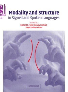 海外直订Modality and Structure in Signed and Spoken Languages 手语和口语中的情态和结构