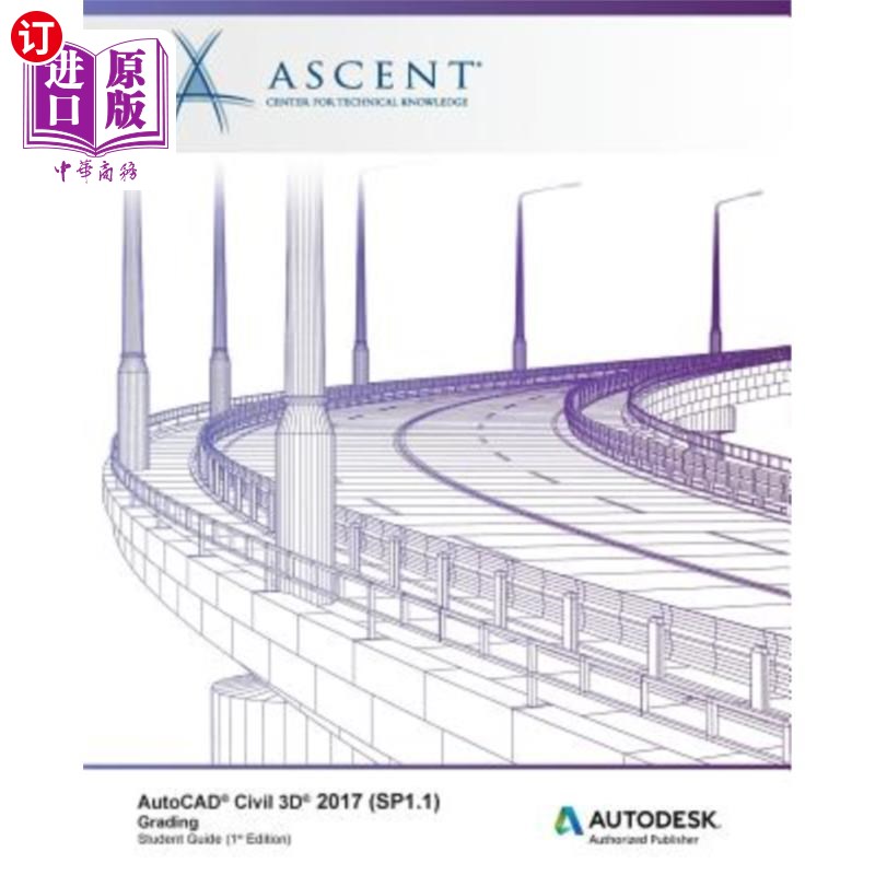 海外直订AutoCAD Civil 3D 2017 (SP1.1) Grading: Autodesk Authorized Publisher AutoCAD Civil 3D 2017（