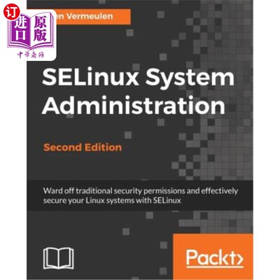 海外直订SELinux System Administration. Second Edition: Click here to enter text. SELinux系统管理。第二版：点击此处