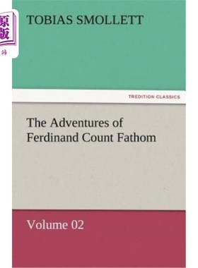 海外直订The Adventures of Ferdinand Count Fathom - Volume 02 费迪南德伯爵历险记-第02卷