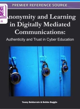 海外直订Anonymity and Learning in Digitally Mediated Communications: Authenticity and Tr 数字媒介传播中的匿名与学习
