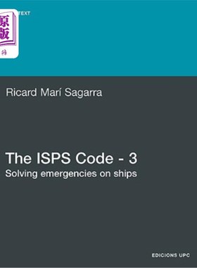 海外直订The ISPs Code - 3. Solving Emergencies on Ships 互联网服务供应商守则- 3。解决船舶突发事件