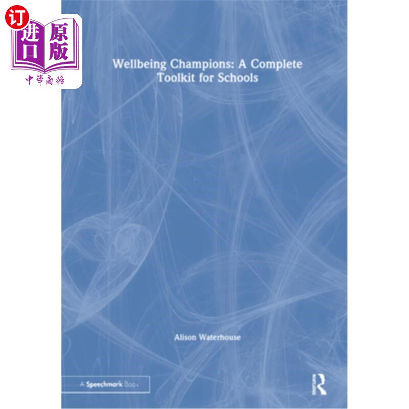 海外直订Wellbeing Champions: A Complete Toolkit for Schools 福祉冠军:学校的完整工具包:学校的完整工具包