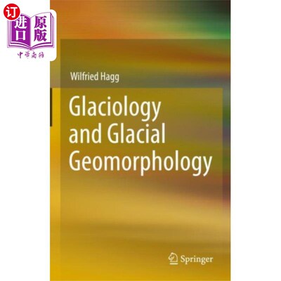 海外直订Glaciology and Glacial Geomorphology 冰川学与冰川地貌学