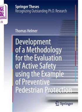 海外直订Development of a Methodology for the Evaluation of Active Safety Using the Examp 以预防性行人保护为例，开发
