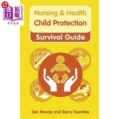 海外直订医药图书Nursing & Health Survival Guide: Child Protection: Safeguarding Children Against 护理和健康生存指南