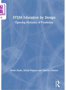 海外直订Stem Education by Design: Opening Horizons of Possibility 设计的Stem教育:打开可能性的视野