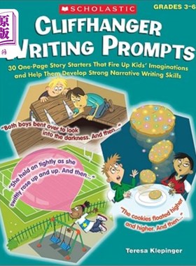 海外直订Cliffhanger Writing Prompts: 30 One-Page Story Starters That Fire Up Kids' Imagi 扣人心弦的写作提示：30个单
