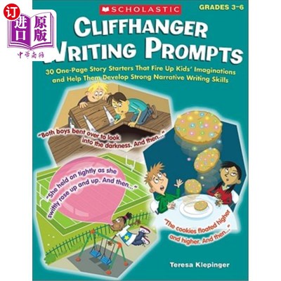 海外直订Cliffhanger Writing Prompts: 30 One-Page Story Starters That Fire Up Kids' Imagi 扣人心弦的写作提示：30个单