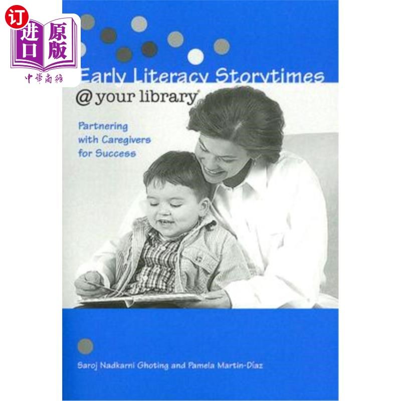 海外直订Early Literacy Storytimes @ Your Library: Partnering with Caregivers for Success 早期识字故事时间@你的图书