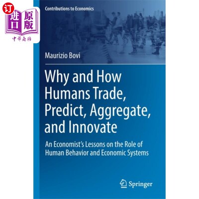 海外直订Why and How Humans Trade, Predict, Aggregate, an... 人类交易、预测、聚合和创新的原因和方式