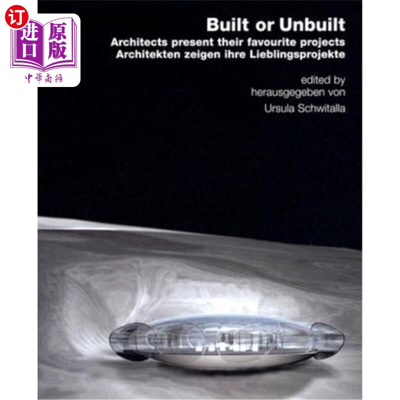 海外直订Built or Unbuilt: Architects Present Their Favorite Projects 已建成或未建成：建筑师展示他们最喜欢的项目