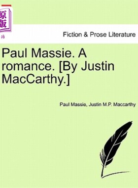 海外直订Paul Massie. a Romance. [By Justin MacCarthy.] 保罗·马西。罗曼史。[贾斯汀·麦卡锡著]